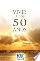 libro Vivir A Los 50 Años